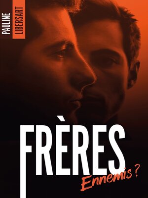 cover image of Frères ennemis ?